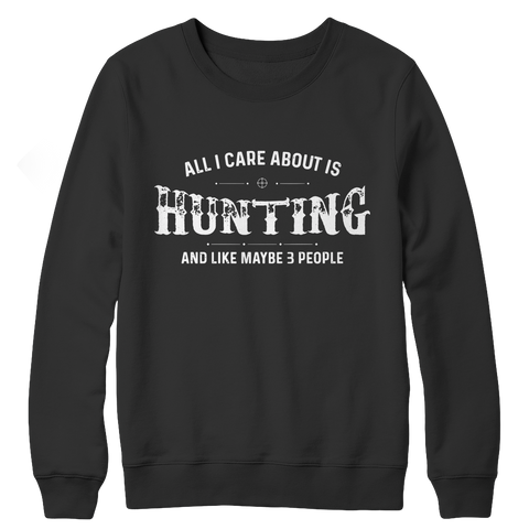All I Care About Is Hunting