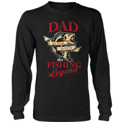 Limited Edition -Dad The Man The Myth The Fishing Legend