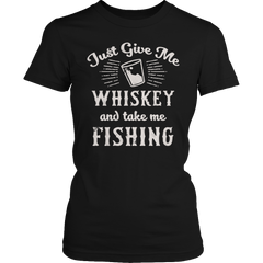 Limited Edition - Give Me Whiskey Take Me Fishing