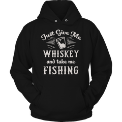 Limited Edition - Give Me Whiskey Take Me Fishing