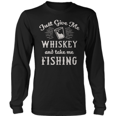 Limited Edition - Give Me Whiskey Take Me Fishing