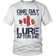 Limited Edition - One Day They Will Name A Lure After Me