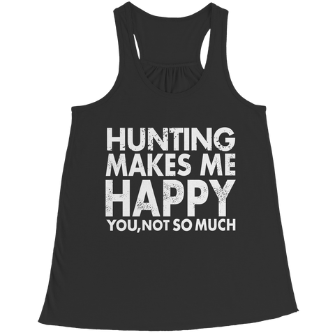 Limited Edition - Hunting Makes Me Happy You, Not So Much