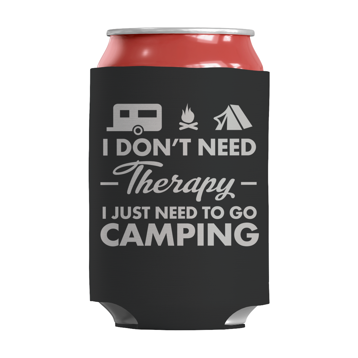 Limited Edition - I Don't Need Therapy I Just Need To Go Camping