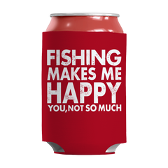 Limited Edition - Fishing Makes Me Happy You, Not So Much