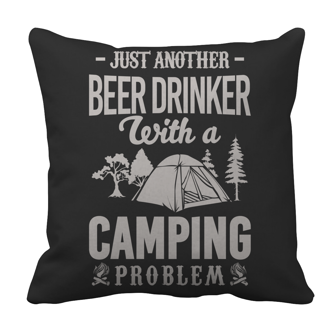 Limited Edition - Just Another Beer Drinker With A Camping Problem
