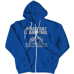 Limited Edition - A Bad Day Camping Is Better Than A Good Day Working