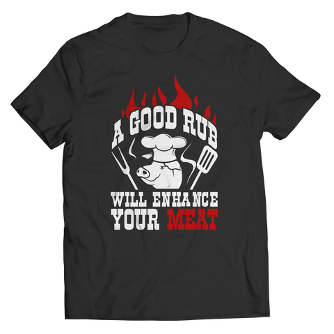 Limited Edition - A Good Rub Will Enhance Your Meat