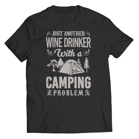 Limited Edition - Just Another Wine Drinker With A Camping Problem