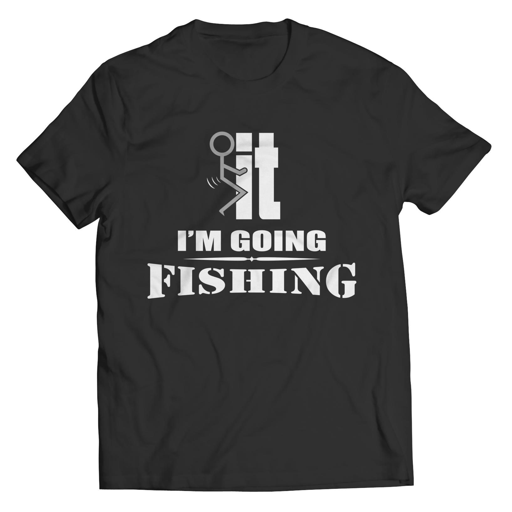Limited Edition - I'm Going Fishing