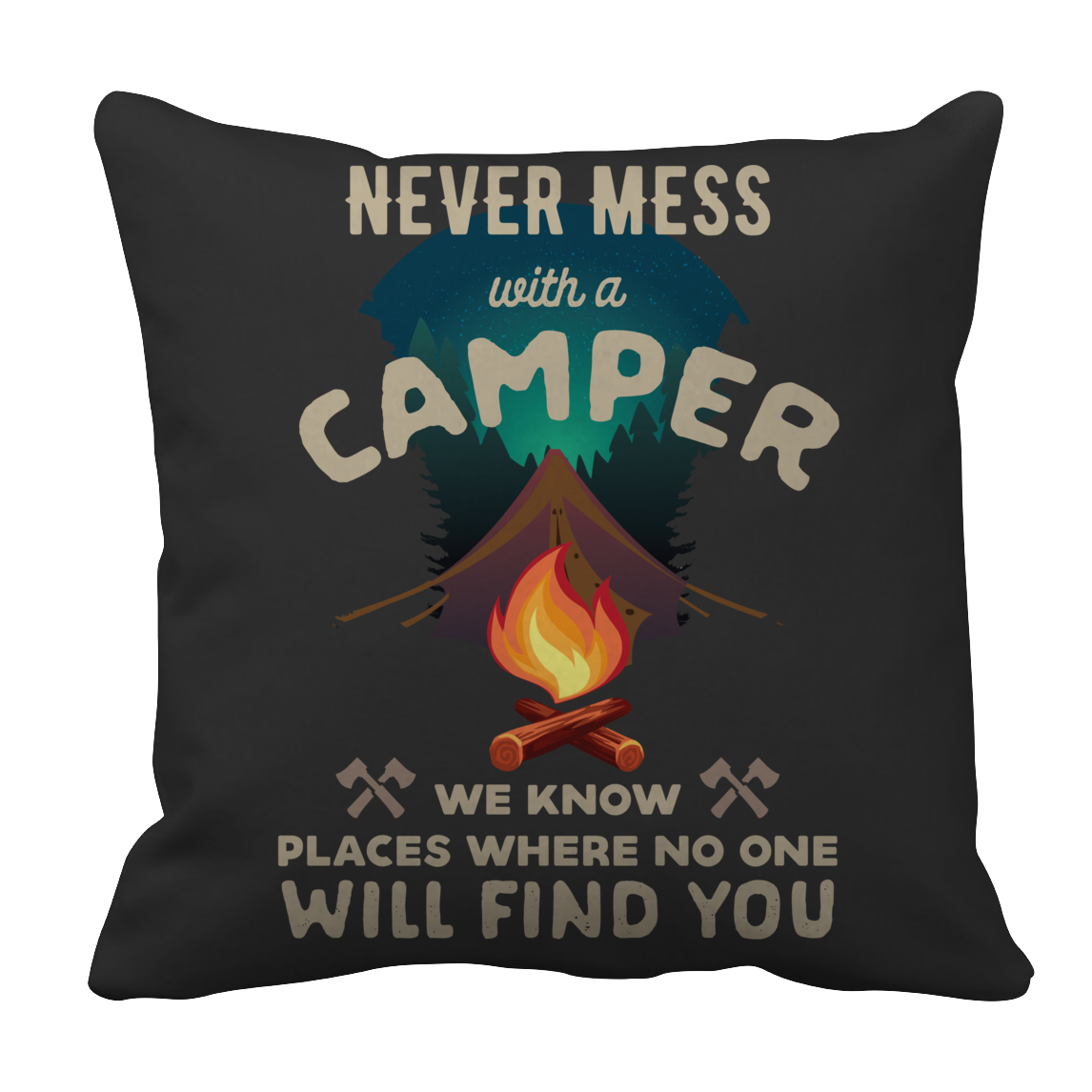Never Mess With A Camper