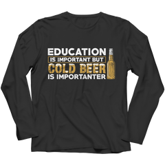 Limited Edition - Education is Important - Cold Beer