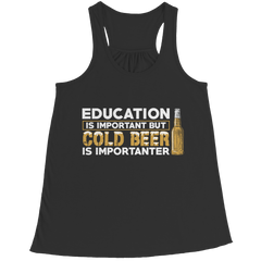 Limited Edition - Education is Important - Cold Beer