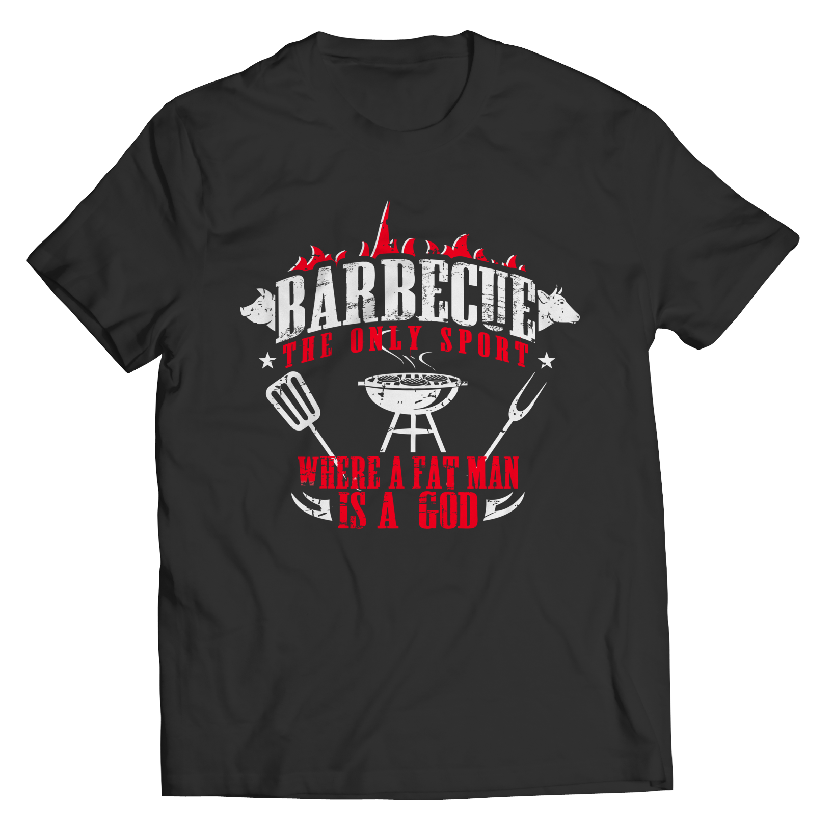 Limited Edition - Barbecue The Only Sport Where A Fat Man Is A God