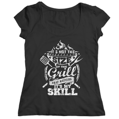 Limited Edition -It's Not The Size Of The Grill That Matters It's My Skill
