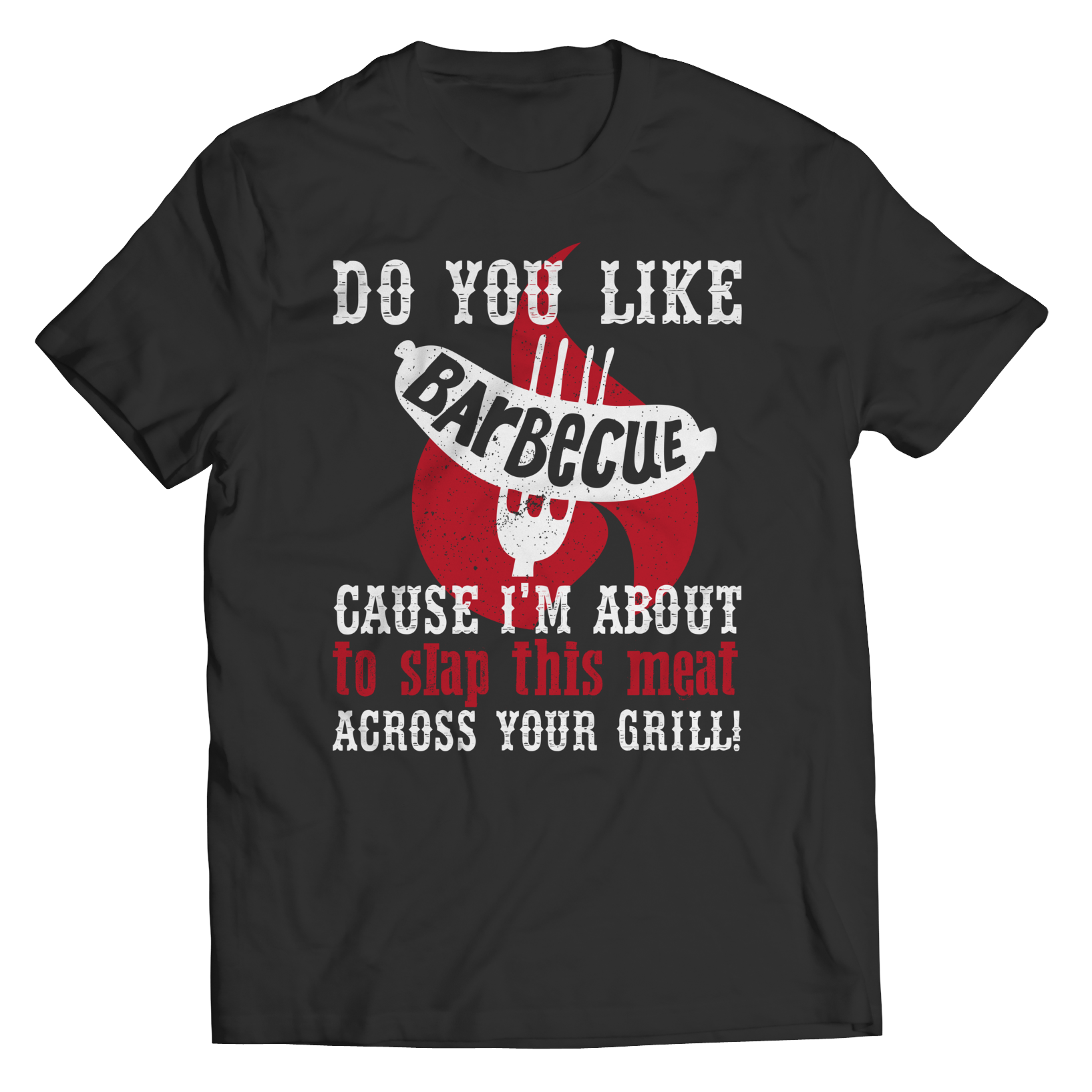 Limited Edition -Meat Across Your Grill 1
