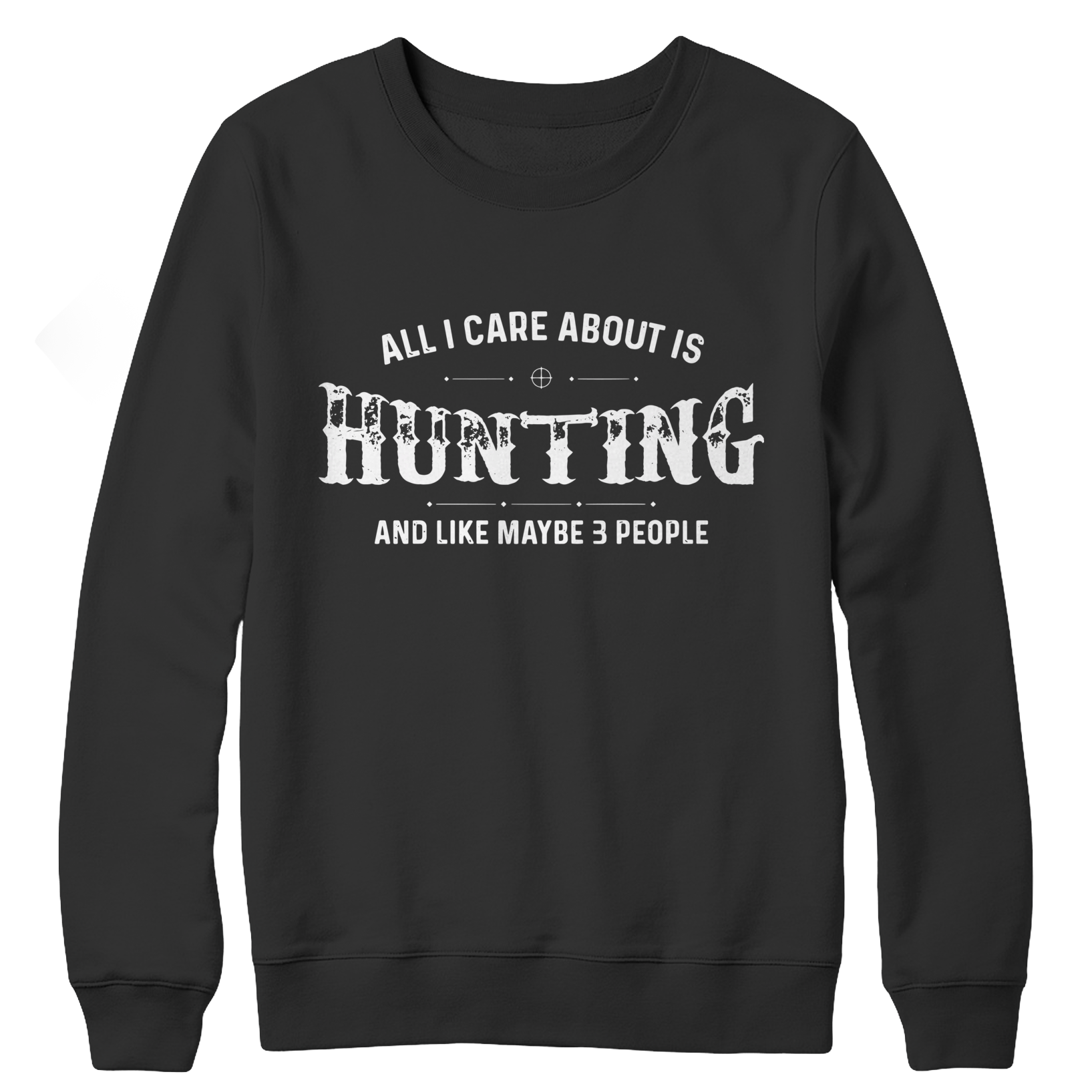 All I Care About Is Hunting