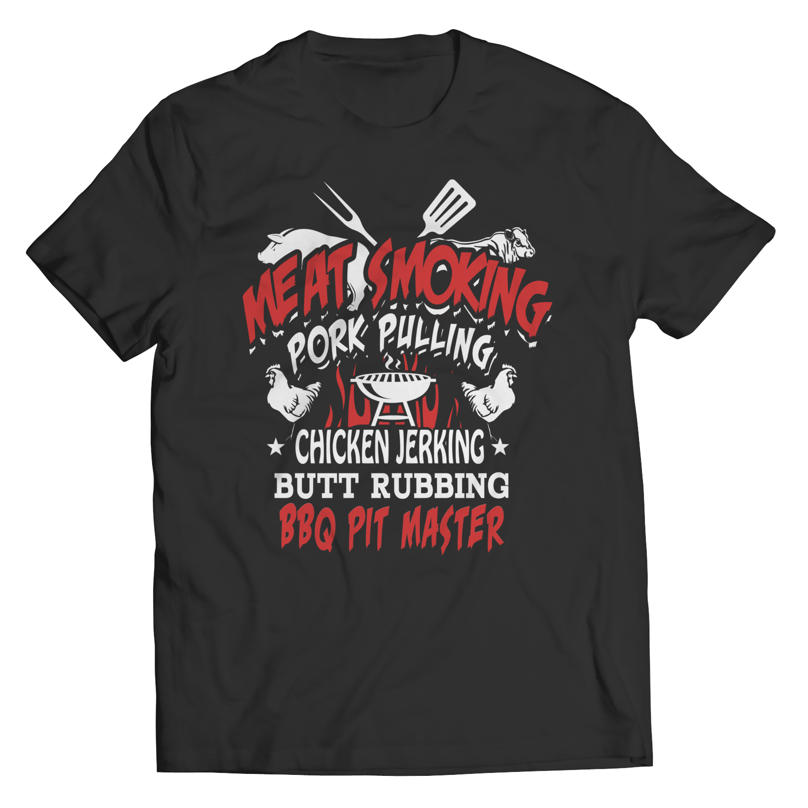 Limited Edition - Meat smoking pork pulling chicken jerking butt rubbing bbq pit master