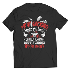 Limited Edition - Meat smoking pork pulling chicken jerking butt rubbing bbq pit master